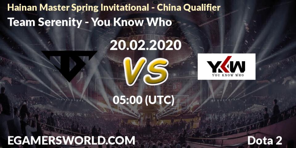 Prognose für das Spiel Team Serenity VS You Know Who. 21.02.20. Dota 2 - Hainan Master Spring Invitational - China Qualifier