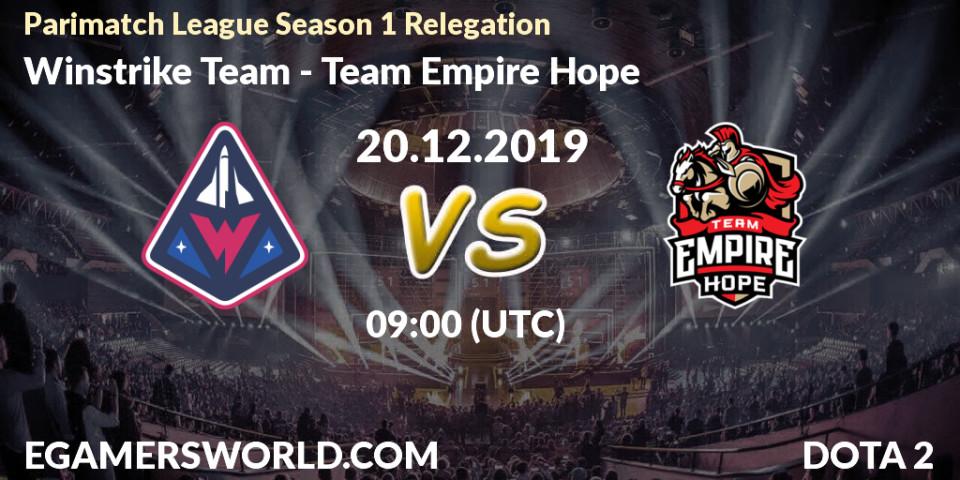 Prognose für das Spiel Winstrike Team VS Team Empire Hope. 20.12.19. Dota 2 - Parimatch League Season 1 Relegation