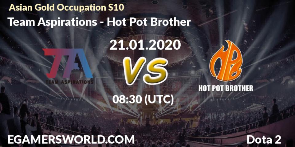 Prognose für das Spiel Team Aspirations VS Hot Pot Brother. 21.01.20. Dota 2 - Asian Gold Occupation S10
