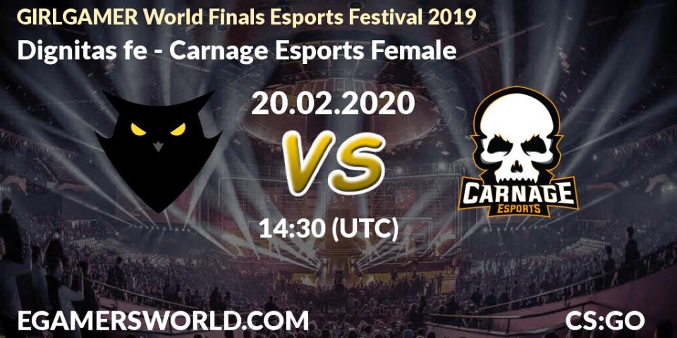 Prognose für das Spiel Dignitas fe VS Carnage Esports Female. 21.02.20. CS2 (CS:GO) - GIRLGAMER World Finals Esports Festival 2019