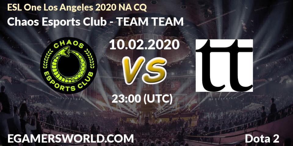 Prognose für das Spiel Chaos Esports Club VS TEAM TEAM. 11.02.20. Dota 2 - ESL One Los Angeles 2020 NA CQ