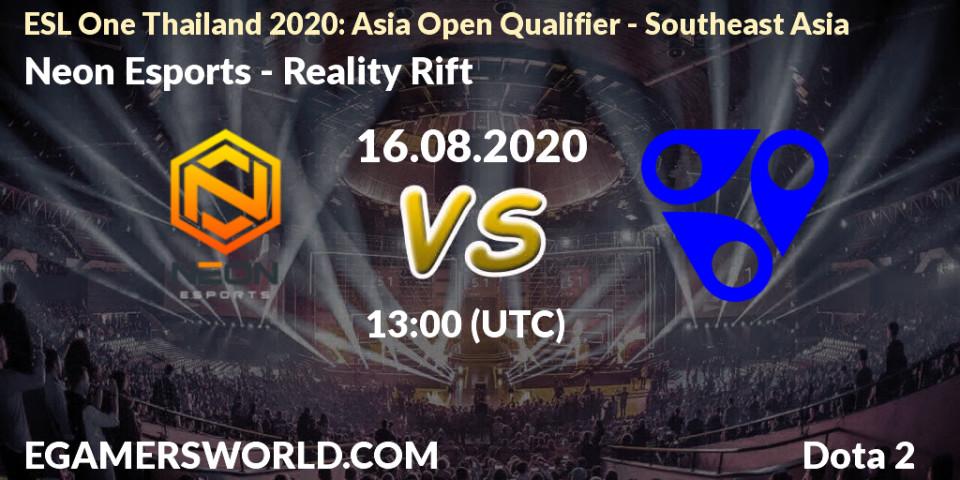 Prognose für das Spiel Neon Esports VS Reality Rift. 16.08.20. Dota 2 - ESL One Thailand 2020: Asia Open Qualifier - Southeast Asia