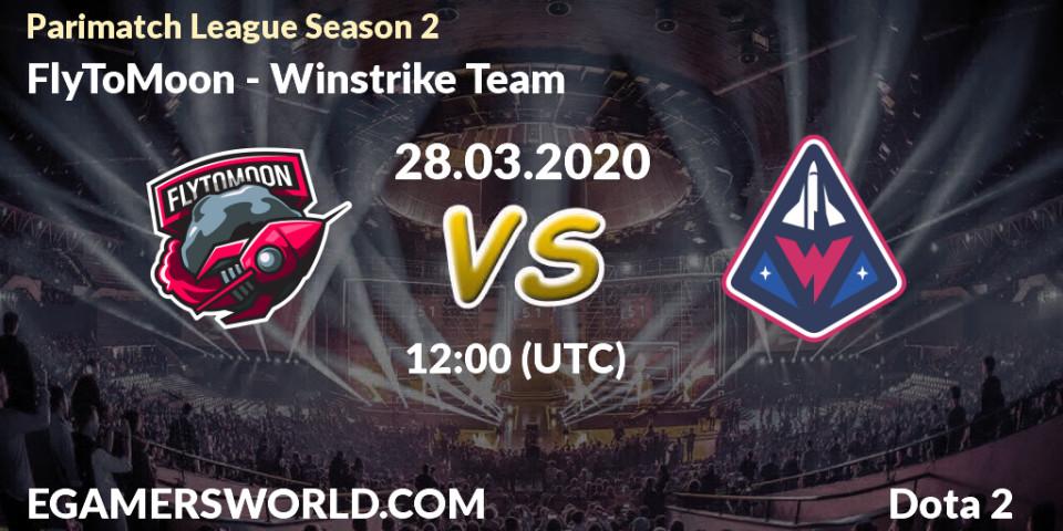 Prognose für das Spiel FlyToMoon VS Winstrike Team. 28.03.20. Dota 2 - Parimatch League Season 2