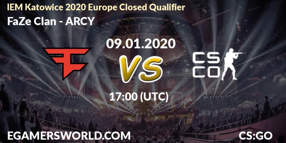 Prognose für das Spiel FaZe Clan VS ARCY. 09.01.20. CS2 (CS:GO) - IEM Katowice 2020 Europe Closed Qualifier