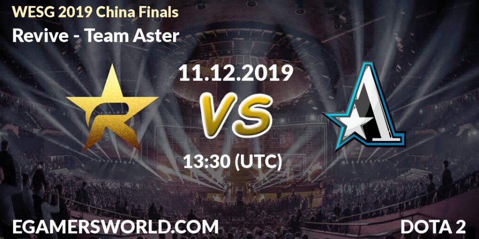 Prognose für das Spiel Revive VS Team Aster. 11.12.19. Dota 2 - WESG 2019 China Finals