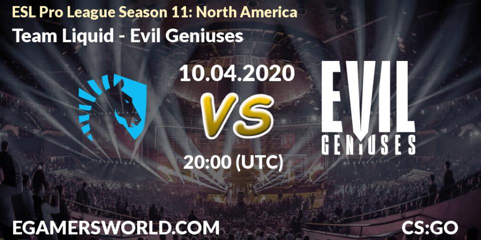 Prognose für das Spiel Team Liquid VS Evil Geniuses. 10.04.20. CS2 (CS:GO) - ESL Pro League Season 11: North America