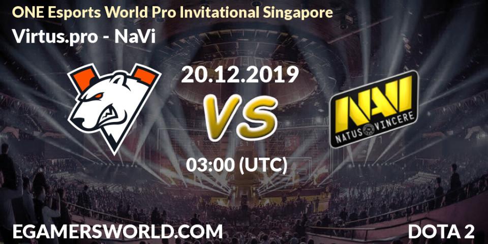 Prognose für das Spiel Virtus.pro VS NaVi. 20.12.19. Dota 2 - ONE Esports World Pro Invitational Singapore