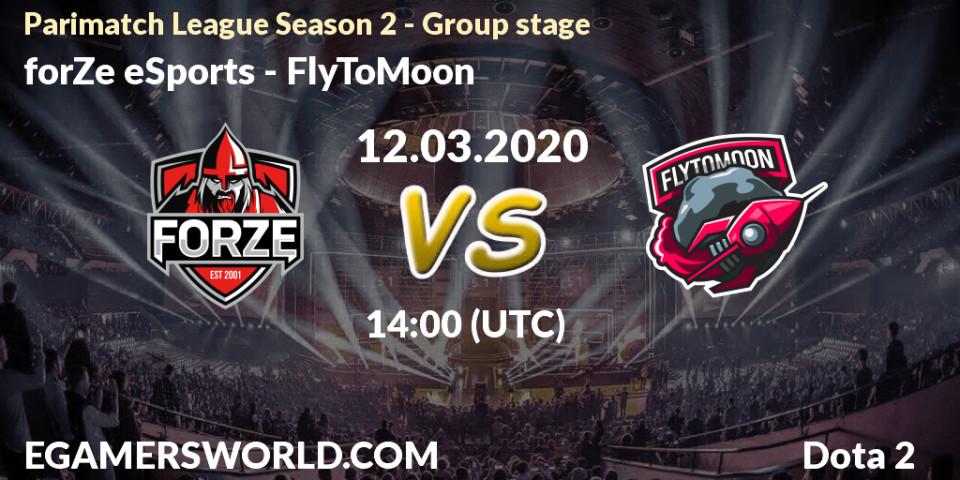 Prognose für das Spiel forZe eSports VS FlyToMoon. 12.03.20. Dota 2 - Parimatch League Season 2 - Group stage