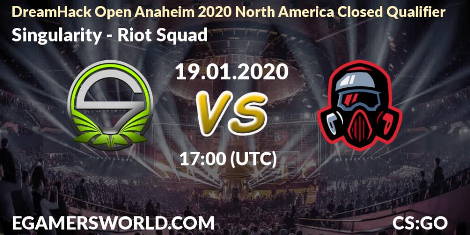 Prognose für das Spiel Singularity VS Riot Squad. 19.01.20. CS2 (CS:GO) - DreamHack Open Anaheim 2020 North America Closed Qualifier