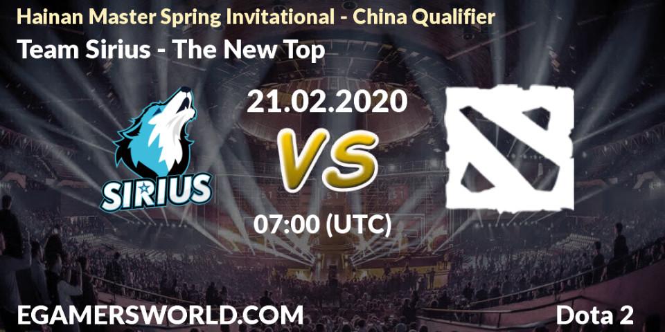 Prognose für das Spiel Team Sirius VS The New Top. 21.02.20. Dota 2 - Hainan Master Spring Invitational - China Qualifier