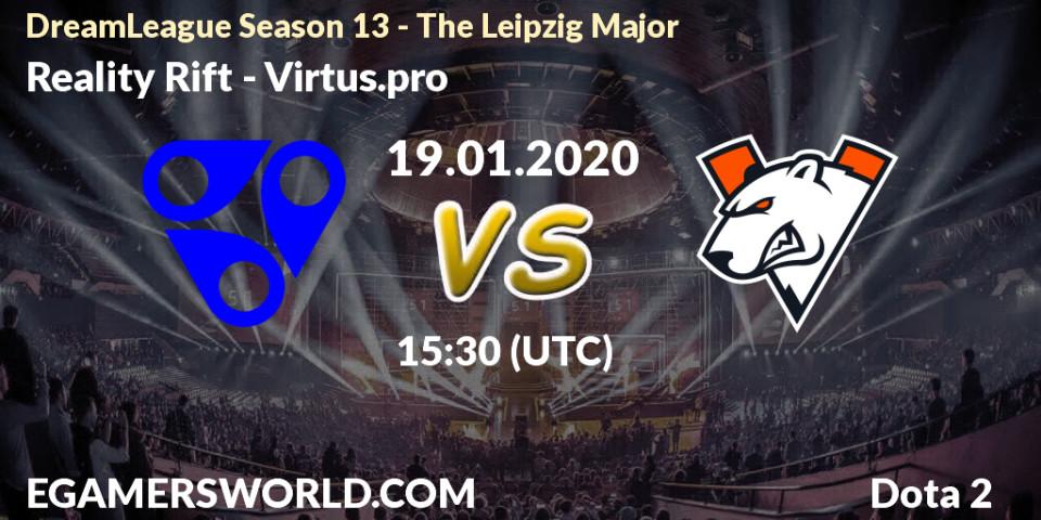 Prognose für das Spiel Reality Rift VS Virtus.pro. 19.01.20. Dota 2 - DreamLeague Season 13 - The Leipzig Major