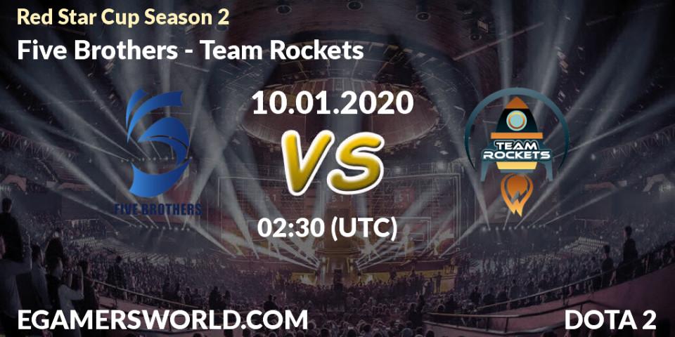 Prognose für das Spiel Five Brothers VS Team Rockets. 10.01.20. Dota 2 - Red Star Cup Season 2