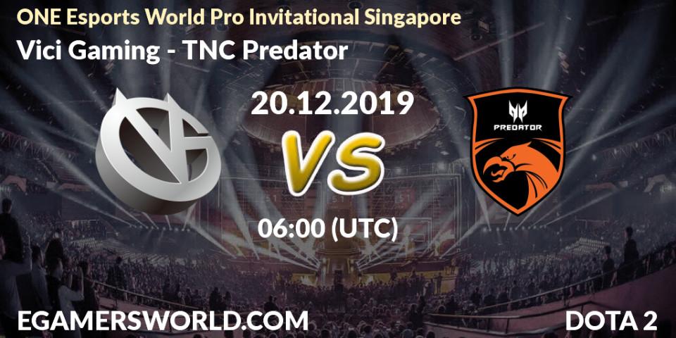 Prognose für das Spiel Vici Gaming VS TNC Predator. 20.12.19. Dota 2 - ONE Esports World Pro Invitational Singapore