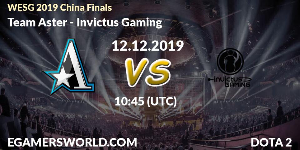 Prognose für das Spiel Team Aster VS Invictus Gaming. 12.12.19. Dota 2 - WESG 2019 China Finals
