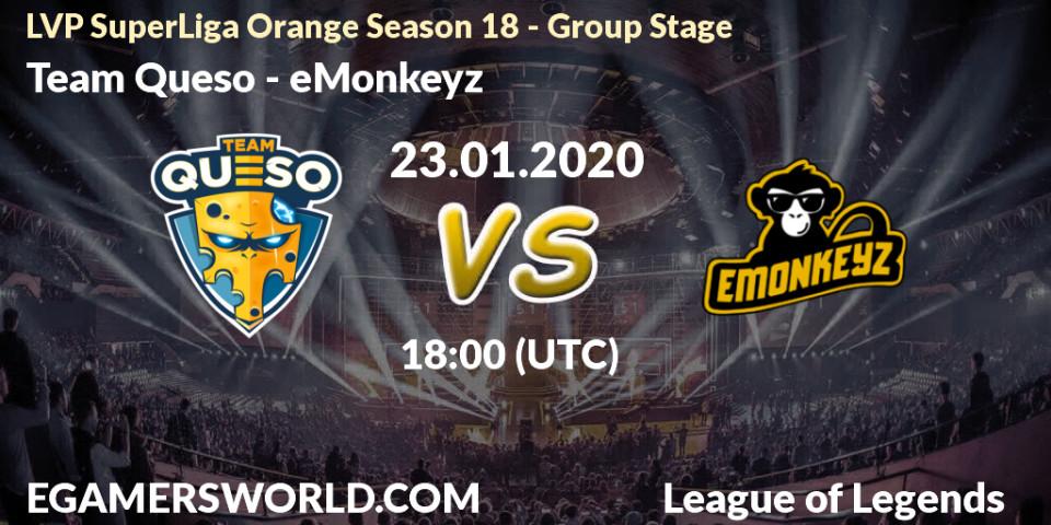 Prognose für das Spiel Team Queso VS eMonkeyz. 23.01.20. LoL - LVP SuperLiga Orange Season 18 - Group Stage