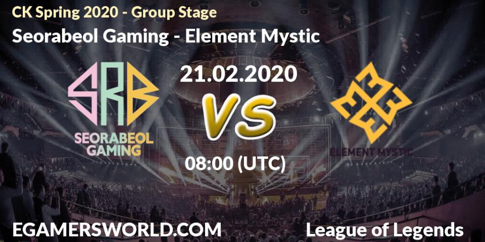 Prognose für das Spiel Seorabeol Gaming VS Element Mystic. 21.02.20. LoL - CK Spring 2020 - Group Stage