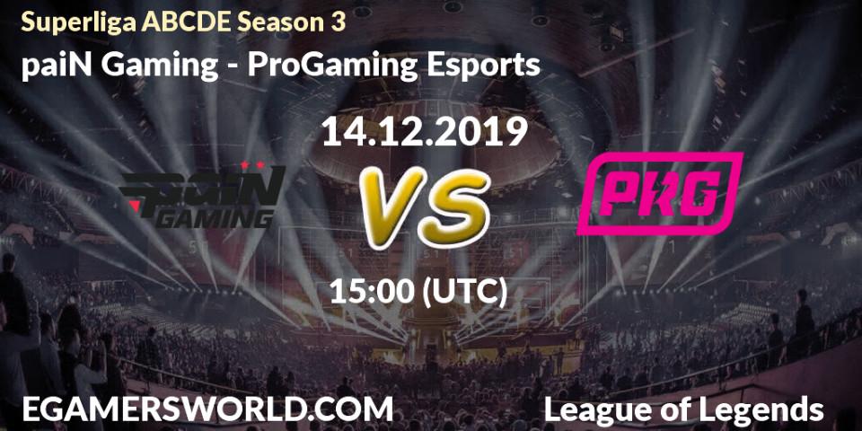 Prognose für das Spiel paiN Gaming VS ProGaming Esports. 14.12.19. LoL - Superliga ABCDE Season 3