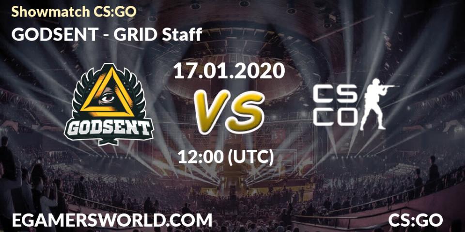 Prognose für das Spiel GODSENT VS GRID Staff. 17.01.20. CS2 (CS:GO) - Showmatch CS:GO