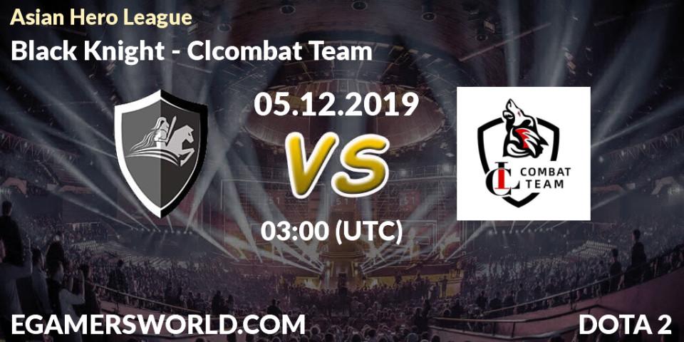 Prognose für das Spiel Black Knight VS Clcombat Team. 05.12.19. Dota 2 - Asian Hero League