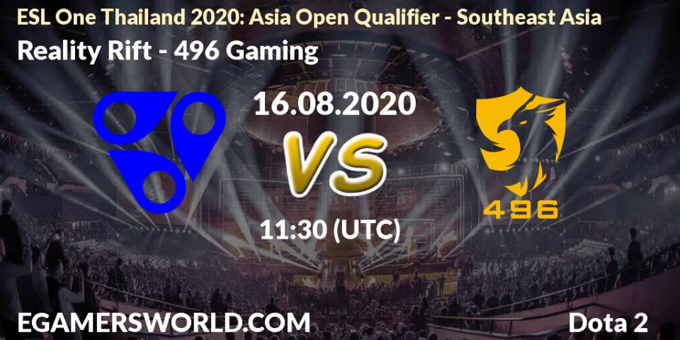 Prognose für das Spiel Reality Rift VS 496 Gaming. 16.08.20. Dota 2 - ESL One Thailand 2020: Asia Open Qualifier - Southeast Asia