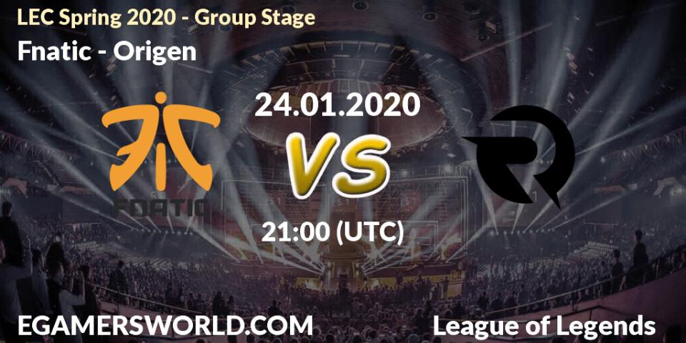 Prognose für das Spiel Fnatic VS Origen. 24.01.20. LoL - LEC Spring 2020 - Group Stage