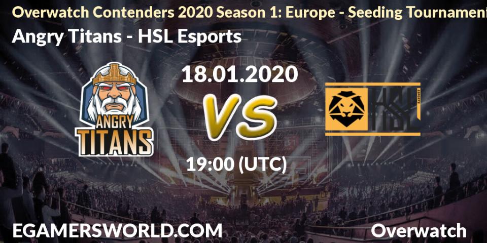 Prognose für das Spiel Angry Titans VS HSL Esports. 18.01.20. Overwatch - Overwatch Contenders 2020 Season 1: Europe - Seeding Tournament