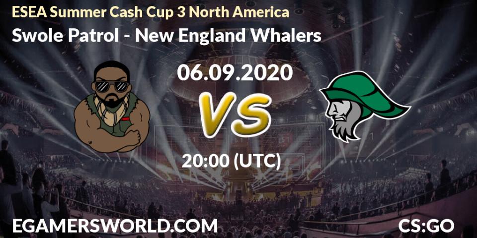 Prognose für das Spiel Swole Patrol VS New England Whalers. 06.09.20. CS2 (CS:GO) - ESEA Summer Cash Cup 3 North America