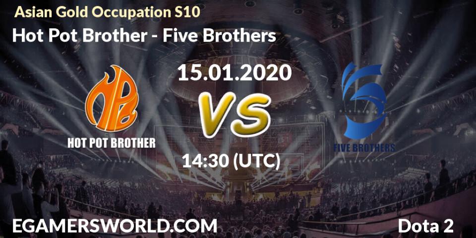 Prognose für das Spiel Hot Pot Brother VS Five Brothers. 15.01.20. Dota 2 - Asian Gold Occupation S10