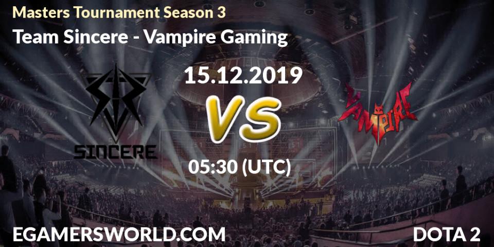 Prognose für das Spiel Team Sincere VS Vampire Gaming. 15.12.19. Dota 2 - Masters Tournament Season 3