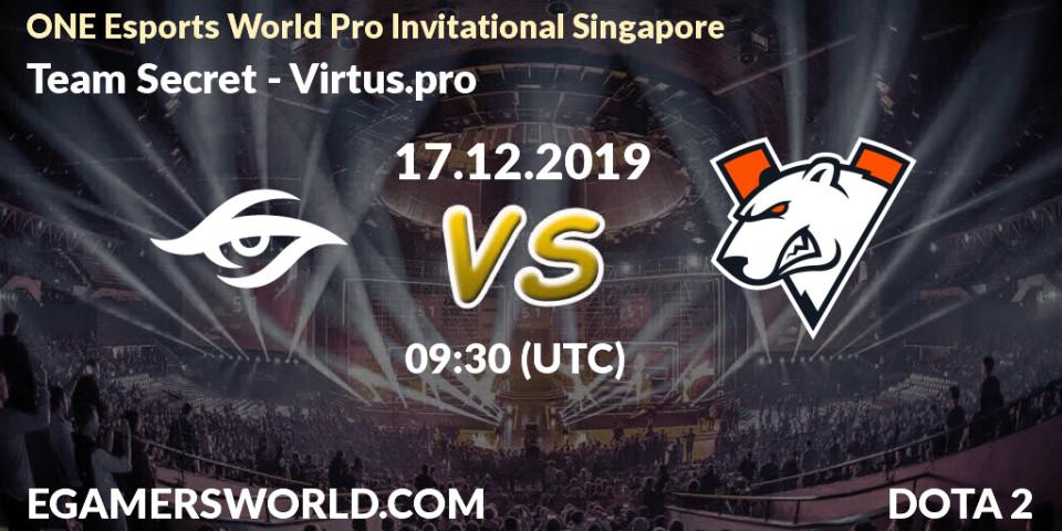 Prognose für das Spiel Team Secret VS Virtus.pro. 17.12.19. Dota 2 - ONE Esports World Pro Invitational Singapore