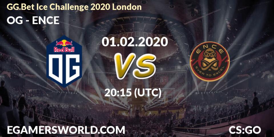 Prognose für das Spiel OG VS ENCE. 01.02.20. CS2 (CS:GO) - GG.Bet Ice Challenge 2020 London