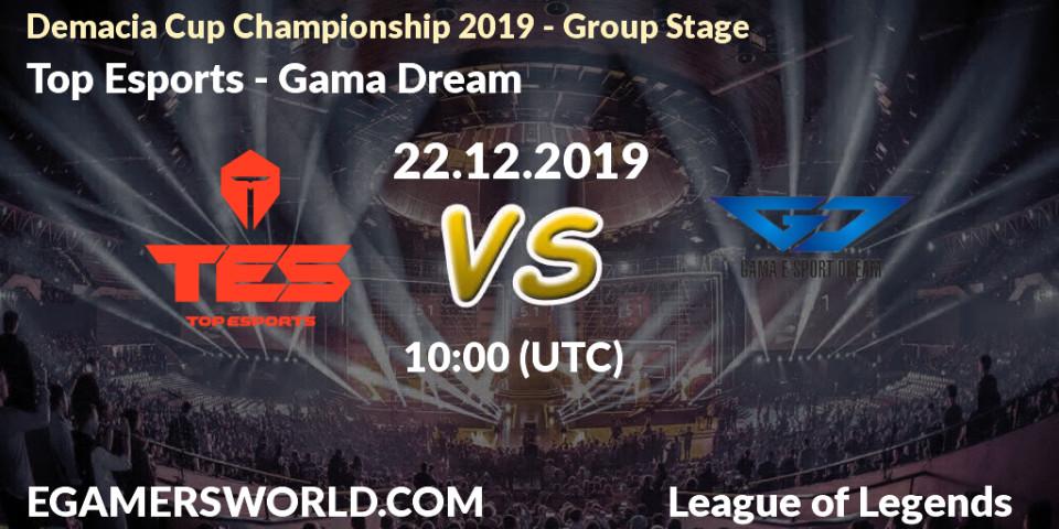 Prognose für das Spiel Top Esports VS Gama Dream. 22.12.19. LoL - Demacia Cup Championship 2019 - Group Stage