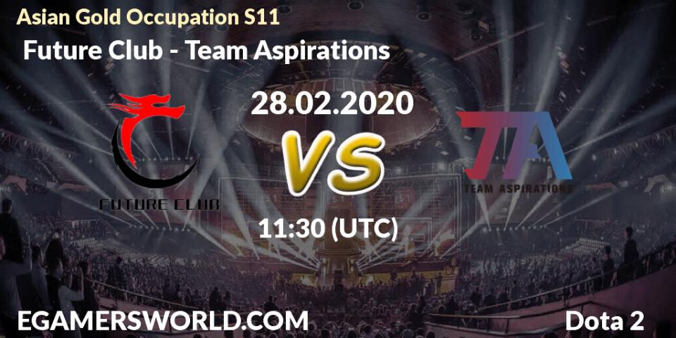 Prognose für das Spiel Future Club VS Team Aspirations. 28.02.20. Dota 2 - Asian Gold Occupation S11 