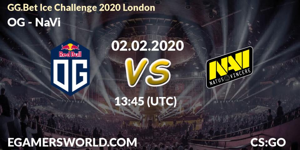 Prognose für das Spiel OG VS NaVi. 02.02.20. CS2 (CS:GO) - GG.Bet Ice Challenge 2020 London