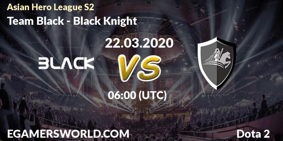 Prognose für das Spiel Team Black VS Black Knight. 22.03.20. Dota 2 - Asian Hero League S2