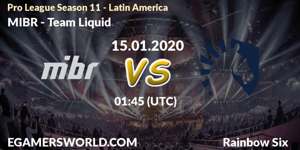 Prognose für das Spiel MIBR VS Team Liquid. 15.01.20. Rainbow Six - Pro League Season 11 - Latin America
