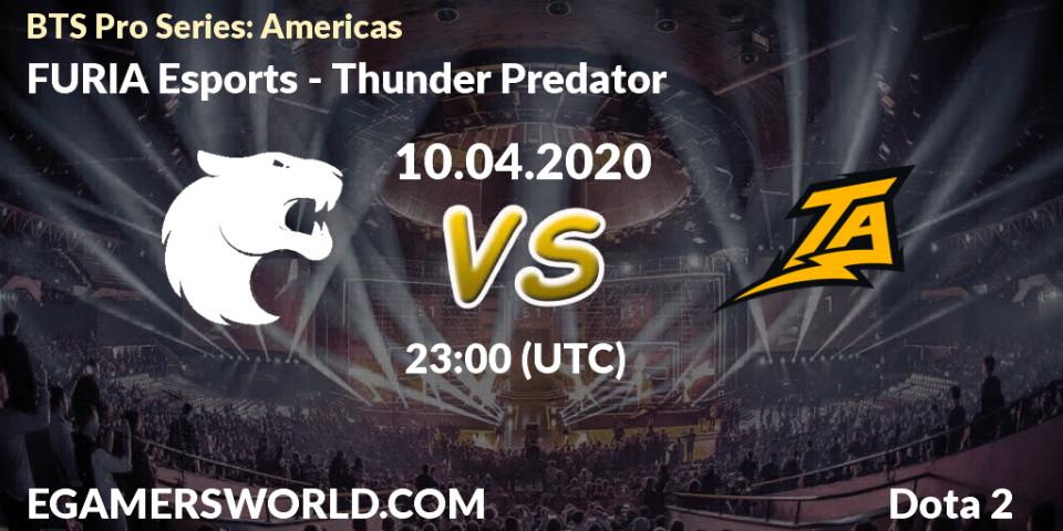 Prognose für das Spiel FURIA Esports VS Thunder Predator. 10.04.20. Dota 2 - BTS Pro Series: Americas
