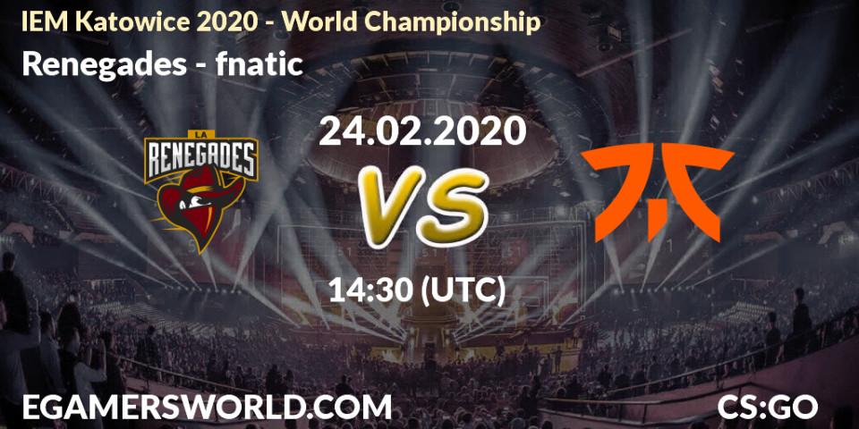 Prognose für das Spiel Renegades VS fnatic. 24.02.20. CS2 (CS:GO) - IEM Katowice 2020 