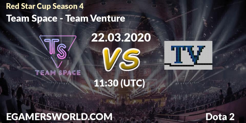 Prognose für das Spiel Team Space VS Team Venture. 22.03.20. Dota 2 - Red Star Cup Season 4