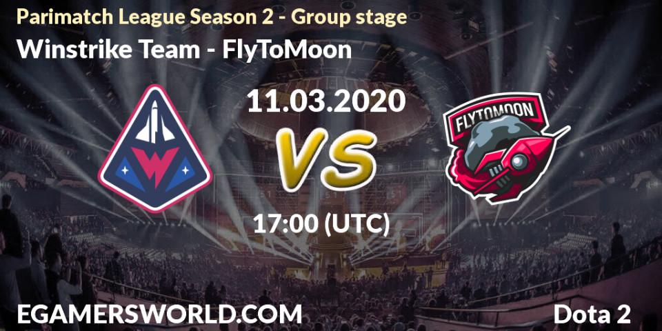 Prognose für das Spiel Winstrike Team VS FlyToMoon. 11.03.20. Dota 2 - Parimatch League Season 2 - Group stage