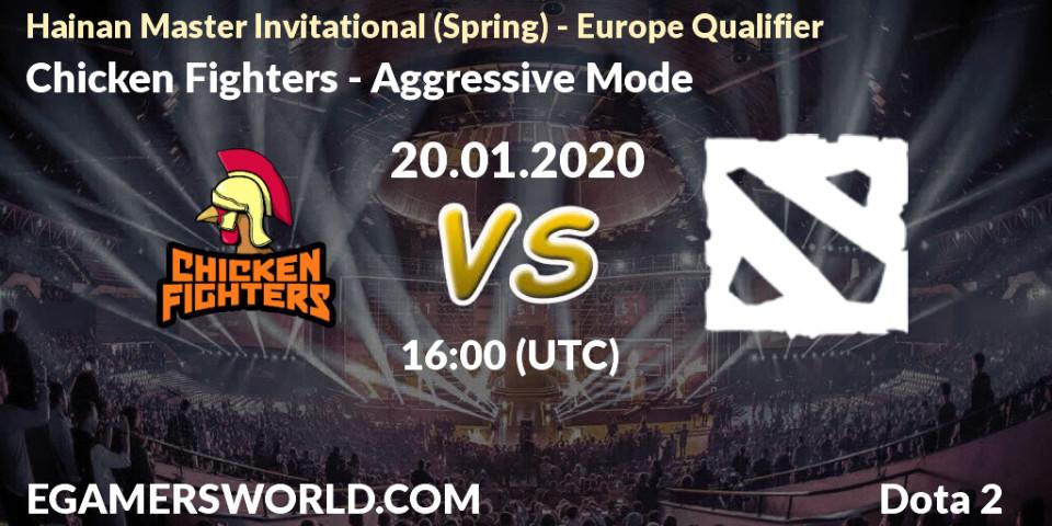 Prognose für das Spiel Chicken Fighters VS Aggressive Mode. 20.01.20. Dota 2 - Hainan Master Invitational (Spring) - Europe Qualifier