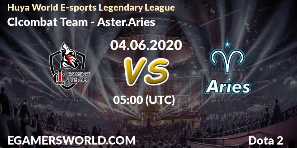 Prognose für das Spiel Clcombat Team VS Aster.Aries. 04.06.20. Dota 2 - Huya World E-sports Legendary League