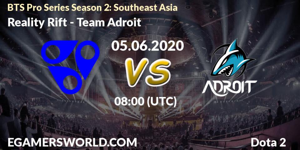 Prognose für das Spiel Reality Rift VS Team Adroit. 05.06.20. Dota 2 - BTS Pro Series Season 2: Southeast Asia