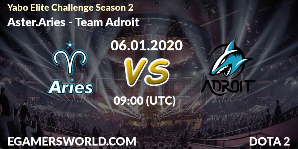 Prognose für das Spiel Aster.Aries VS Team Adroit. 06.01.20. Dota 2 - Yabo Elite Challenge Season 2