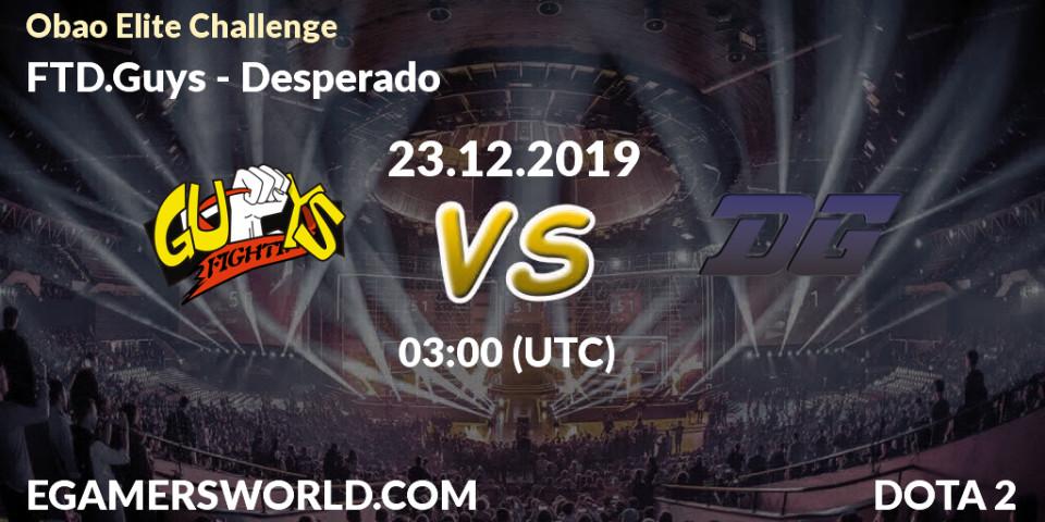 Prognose für das Spiel FTD.Guys VS Desperado. 23.12.19. Dota 2 - Obao Elite Challenge
