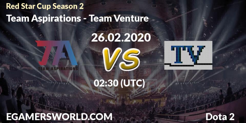 Prognose für das Spiel Team Aspirations VS Team Venture. 26.02.20. Dota 2 - Red Star Cup Season 3