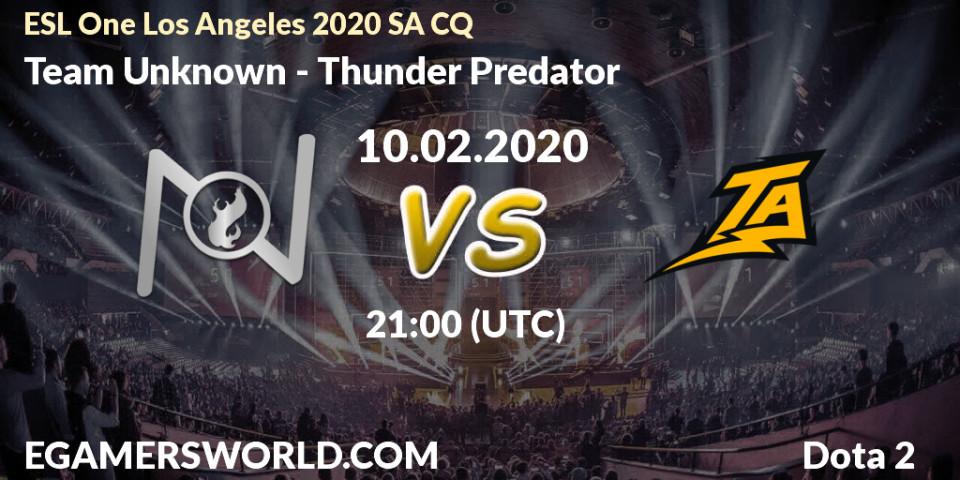 Prognose für das Spiel Team Unknown VS Thunder Predator. 10.02.20. Dota 2 - ESL One Los Angeles 2020 SA CQ