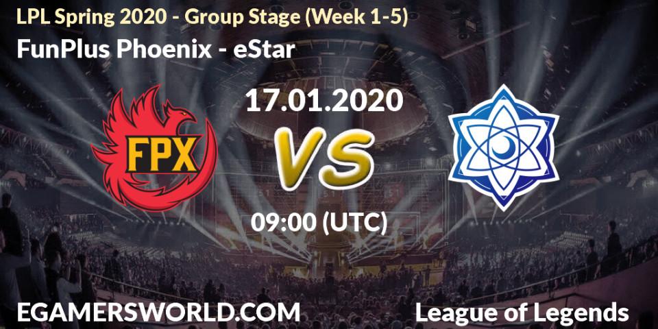 Prognose für das Spiel FunPlus Phoenix VS eStar. 17.01.20. LoL - LPL Spring 2020 - Group Stage (Week 1-4)
