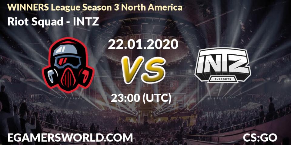 Prognose für das Spiel Riot Squad VS INTZ. 23.01.20. CS2 (CS:GO) - WINNERS League Season 3 North America