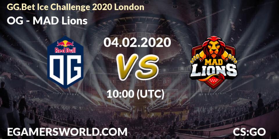 Prognose für das Spiel OG VS MAD Lions. 04.02.20. CS2 (CS:GO) - GG.Bet Ice Challenge 2020 London